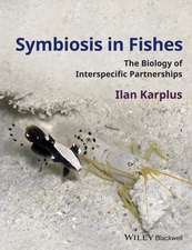 Symbiosis in Fishes – The Biology of Interspecific Partnerships