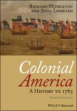 Colonial America – A History to 1763 4e