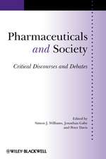 Pharmaceuticals and Society – Critical Discourses and Debates