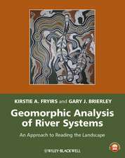 Geomorphic Analysis of River Systems – An Approach to Reading the Landscape