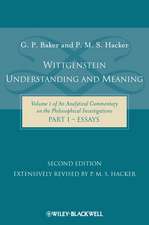 Wittgenstein – Understanding and Meaning – Volume 1 of An Analytical Commentary on the Philosophical Investigations, Part I: Essays 2e