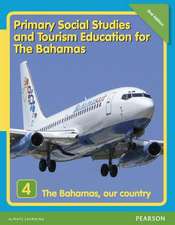 Primary Social Studies and Tourism Education for The Bahamas Book 4 new ed