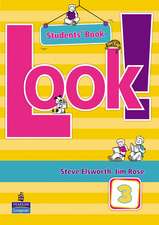 Elsworth, S: Look! 3 Students Book