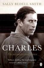 Charles: The Misunderstood Prince. 'The royal biography everyone's talking about' The Daily Mail