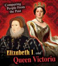 Elizabeth I and Queen Victoria