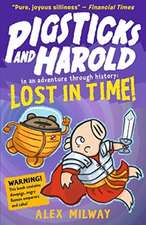 Pigsticks and Harold Lost in Time!