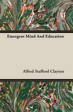 Emergent Mind and Education: Instruction - Course of Study - Supervision