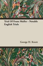 Trial of Franz Muller - Notable English Trials