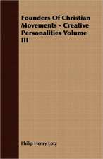 Founders of Christian Movements - Creative Personalities Volume III: Vol. II - Konkan