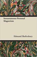 Instantaneous Personal Magnetism