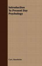 Introduction to Present Day Psychology: A Study of Eighteenth Century Radicalism in France