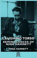 Laughing Torso - Reminiscences of Nina Hamnett