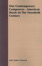 Our Contemporary Composers - American Music in the Twentieth Century: Old Mortality