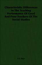 Characteristic Differences in the Teaching Performance of Good and Poor Teachers of the Social Studies: A Political Geography