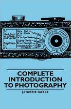 Complete Introduction to Photography