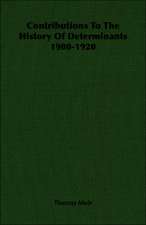 Contributions to the History of Determinants 1900-1920: Tacitus' Germania & Other Forgeries