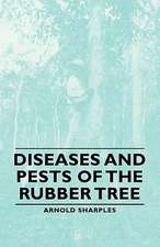 Diseases and Pests of the Rubber Tree