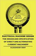Electrical Machine Design - The Design and Specification of Direct and Alternating Current Machinery: Part I (1923)
