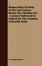 Roman Ideas of Deity in the Last Century Before the Christian Era - Lectures Delivered in Oxford for the Common University Fund: Mrs Patrick Crowley - A Romantical Tale