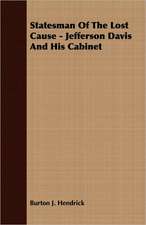 Statesman of the Lost Cause - Jefferson Davis and His Cabinet: The Life of Louis Agassiz