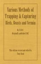 Various Methods of Trapping and Capturing Birds, Beasts and Vermin