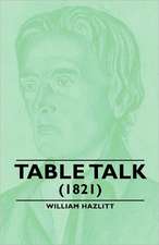 Table Talk - (1821)