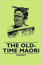 The Old-Time Maori