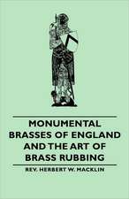 Monumental Brasses of England and the Art of Brass Rubbing