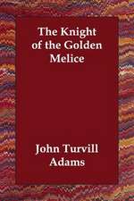 The Knight of the Golden Melice