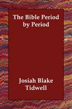 The Bible Period by Period