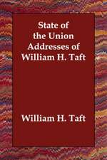 State of the Union Addresses of William H. Taft