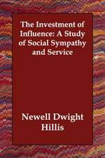 The Investment of Influence: A Study of Social Sympathy and Service