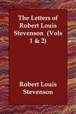 The Letters of Robert Louis Stevenson (Vols 1 & 2)