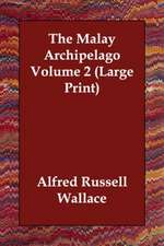 The Malay Archipelago Volume 2