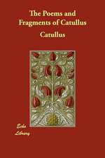 The Poems and Fragments of Catullus