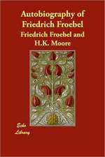 Autobiography of Friedrich Froebel