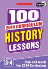 You, C: 100 History Lessons: Years 3-4