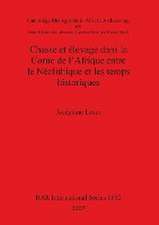 Chasse et élevage dans la Corne de l'Afrique entre le Néolithique et les temps historiques