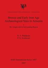 Bronze and Early Iron Age Archaeological Sites in Armenia I: Mt. Aragats and Its Surrounding Region