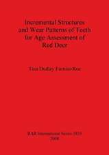 Incremental Structures and Wear Patterns of Teeth for Age Assessment of Red Deer