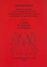 Dioskouroi: Studies Presented to W.G. Cavanagh and C.B. Mee on the Anniversary of Their 30-Year Joint Contribution to Aegean Archa