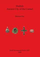 Shallale: Ancient City of the Carmel