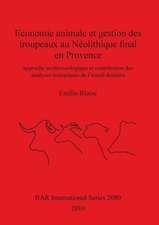 Economie Animale Et Gestion Des Troupeaux Au Neolithique Final En Provence