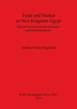 Trade and Market in New Kingdom Egypt: Internal Socio-Economic Processes and Transformations