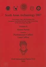 South Asian Archaeology 2007, Volume 2: Historic Periods