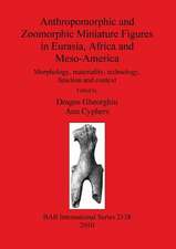 Anthropomorphic and Zoomorphic Miniature Figures in Eurasia, Africa and Meso-America