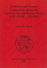 North Sea and Channel Connectivity During the Late Iron Age and Roman Period (175/150 BC-AD 409)