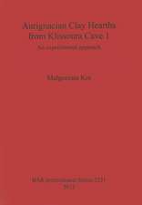 Aurignacian Clay Hearths from Klissoura Cave 1 an Experimental Approach