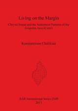 Living on the Margin: Chryssi Island and the Settlement Patterns of the Ierapetra Area, South-Eastern Crete