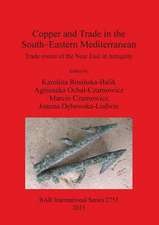 Copper and Trade in the South-Eastern Mediterranean: Trade Routes of the Near East in Antiquity